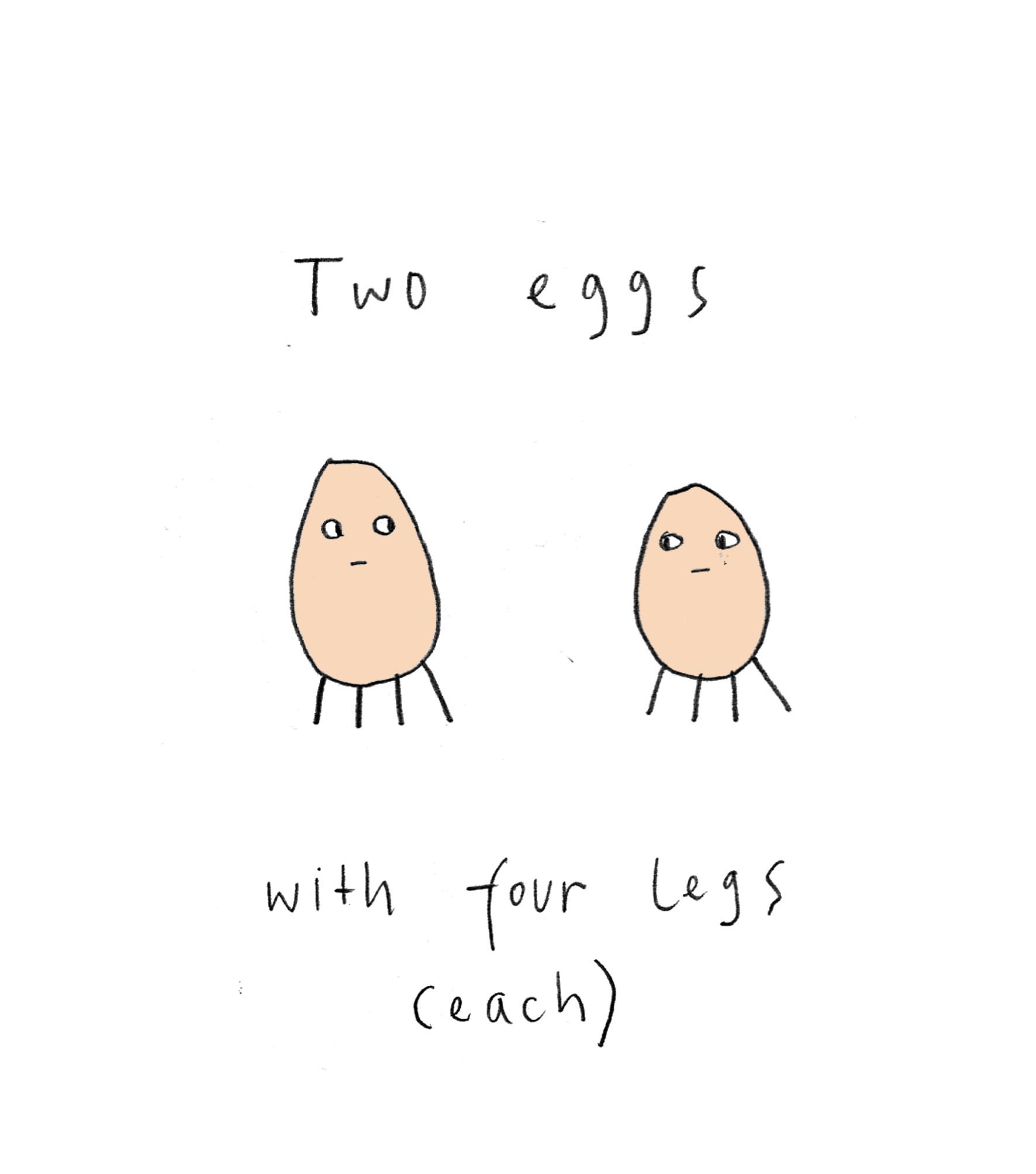 Eggs with legs